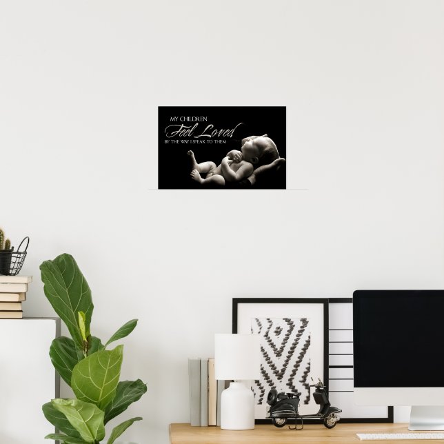 "My children feel loved" Motivation Affirmation Poster (Home Office)
