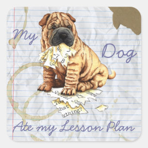 My Chinese Shar-Pei Ate My Lesson Plan Square Sticker