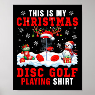 My Christmas Disc Golf Playing Shirt Santa Equipme Poster