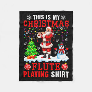 My Christmas Flute Playing Shirt Santa Instrumenta Fleece Blanket
