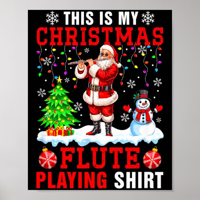 My Christmas Flute Playing Shirt Santa Instrumenta Poster (Front)