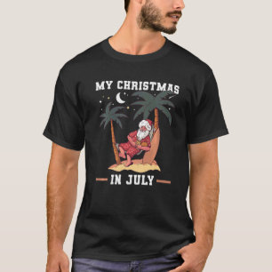 My Christmas In July By Night Santa In The Hammock T-Shirt