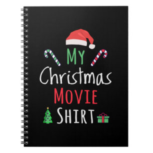 My Christmas Movie Shirt Notebook