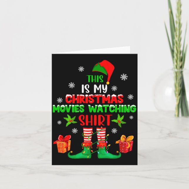 My Christmas Movies Watching Shirt Cute Elf Costum Card (Front)