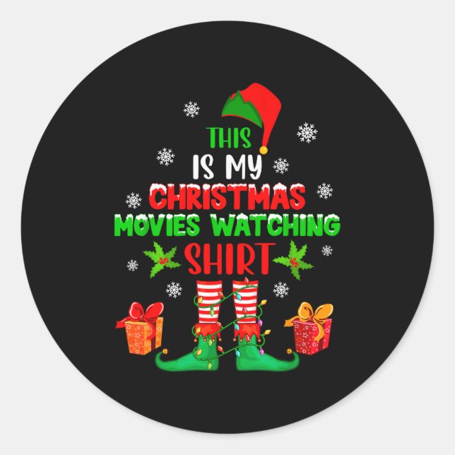 My Christmas Movies Watching Shirt Cute Elf Costum Classic Round Sticker (Front)