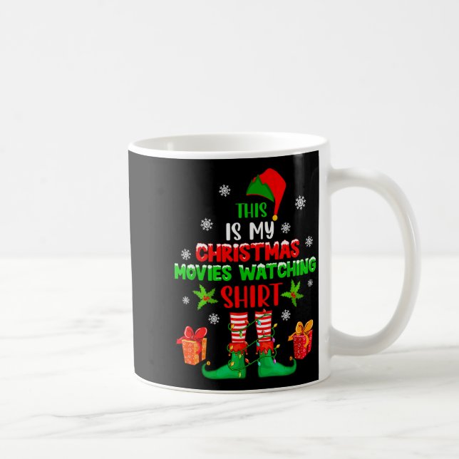 My Christmas Movies Watching Shirt Cute Elf Costum Coffee Mug (Right)