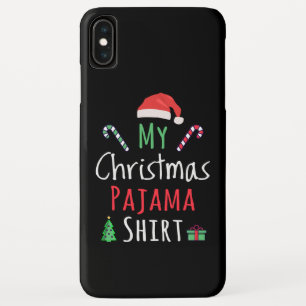 My Christmas Pajama Shirt iPhone XS Max Case