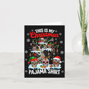 My Christmas Pajama Shirt Group Floral Skulls On X Card