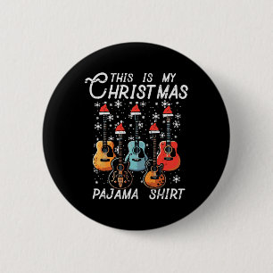 My Christmas Pajama Shirt Guitars Xmas Rock Men Bo 6 Cm Round Badge