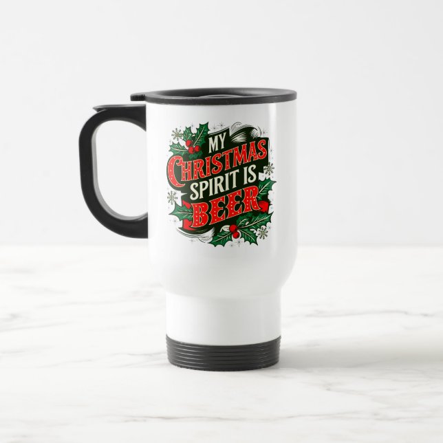 My Christmas Spirit is Beer-89379 Travel Mug (Left)