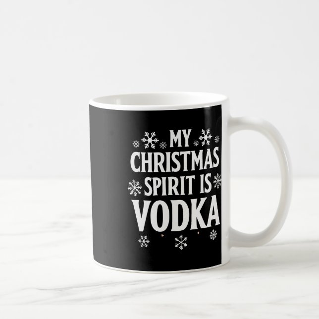 My Christmas Spirit Is Vodka Funny Holiday Humour  Coffee Mug (Right)