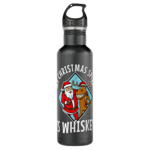 My christmas spirit is Whiskey 710 Ml Water Bottle
