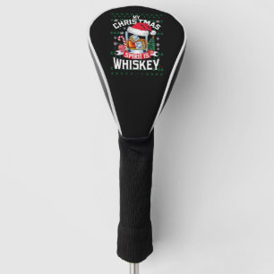 My Christmas Spirit Is Whiskey Ugly Sweater Xmas P Golf Head Cover
