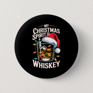 My Christmas Srit Is Whiskey Funny Santa Party Dri 6 Cm Round Badge