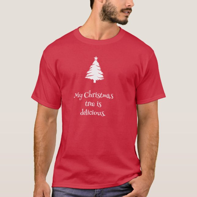 My Christmas Tree is Delicious T-shirt (Front)