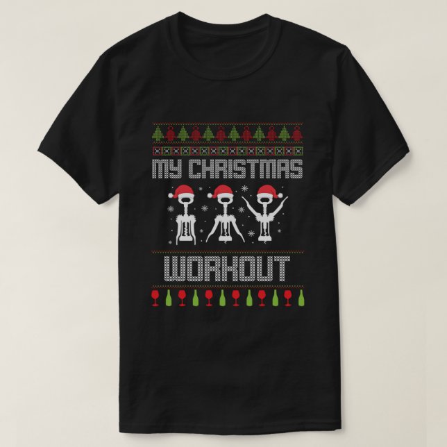 My Christmas Workout Gym Corkscrew Wine Xmas Gift T-Shirt (Design Front)