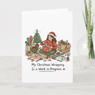 My Christmas Wrapping Is a Work in Progress Funny Card