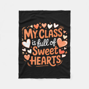 My Cl Full Of Sweet Hearts Valentine Teacher  Fleece Blanket