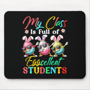 My Cl Is Full Excellent Students Costume Easter Te Mouse Mat