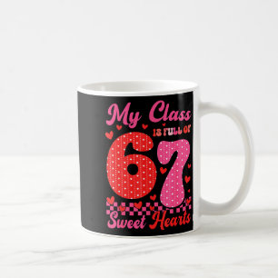 My Cl Is Full Of Sweet Heart 67 Teachers Valentine Coffee Mug