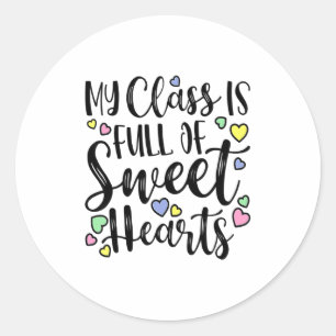 My Cl Is Full Of Sweet Heart Valentines Day Cu  Classic Round Sticker