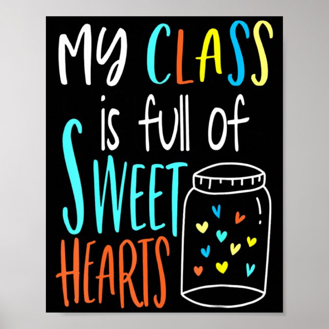 My Cl Is Full Of Sweet Hearts Teacher Valenti  Poster (Front)