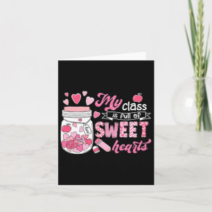 My Cl Is Full Of Sweet Hearts Teacher Valentines D Card