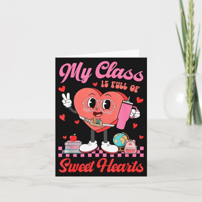 My Cl Is Full Of Sweet Hearts Teachers Valentine's Card (Front)