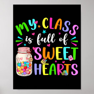 My Cl Is Full Of Sweet Hearts Valentine Teacher Bo Poster