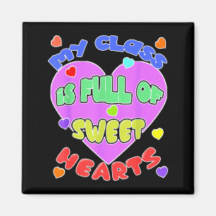 My Cl Is Full Of Sweet Hearts Valentines Day Gift Magnet