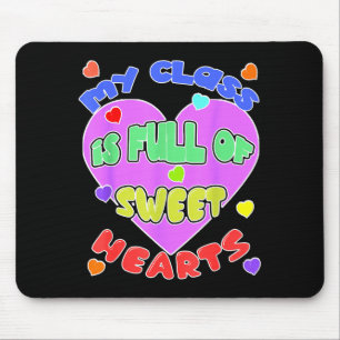 My Cl Is Full Of Sweet Hearts Valentines Day Gift Mouse Mat