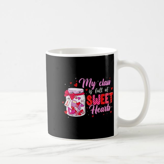 My Cl Is Full Of Sweethearts For Teacher Women Val Coffee Mug (Right)