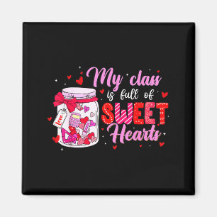 My Cl Is Full Of Sweethearts For Teacher Women Val Magnet