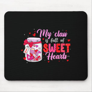 My Cl Is Full Of Sweethearts For Teacher Women Val Mouse Mat