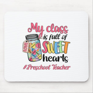 My Cl Is Full Of Sweethearts Preschool Teacher Val Mouse Mat