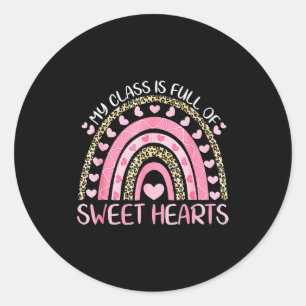 My Cl Is Full Of Sweethearts Rainbow Valentines  Classic Round Sticker