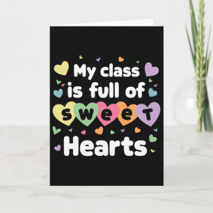 My Cl Is Full Of Sweethearts Teacher Valentines Da Card
