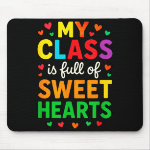 My Cl Is Full Of Sweethearts - Teachers Valentines Mouse Mat