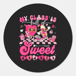 My Cl Is Full Of Sweethearts Valentine Teacher Men Classic Round Sticker