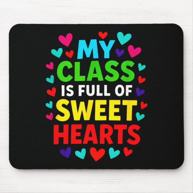 My Cl Is Full - Teachers Valentines School Love  Mouse Mat (Front)
