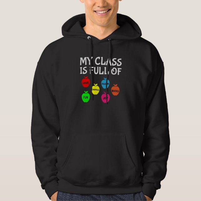My Class Is Full Of Apples Valentines Day Teacher Hoodie (Front)