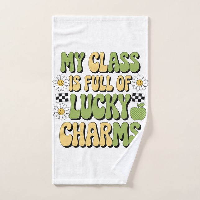 My Class Is Full Of Lucky Charms Patricks Teacher Hand Towel (Hand Towel)