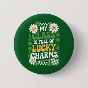 My Class Is Full Of Lucky Charms St Patrick's Day 6 Cm Round Badge