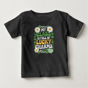 My Class Is Full Of Lucky Charms St Patrick's Day Baby T-Shirt