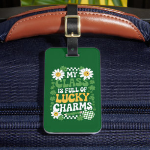 My Class Is Full Of Lucky Charms St Patrick's Day Luggage Tag