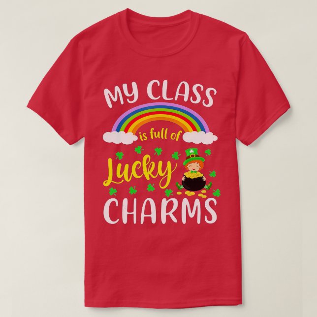 My class is full of Lucky Charms St T-Shirt (Design Front)