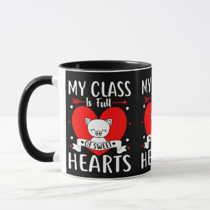 My Class Is Full Of Sweet Hearts Valentine Mug