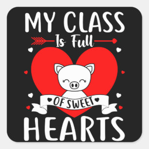 My Class Is Full Of Sweet Hearts Valentine Square Sticker