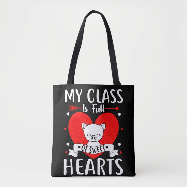 My Class Is Full Of Sweet Hearts Valentine Tote Bag (Front)