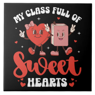 My Class is Full of Sweet Hearts Valentines Tile